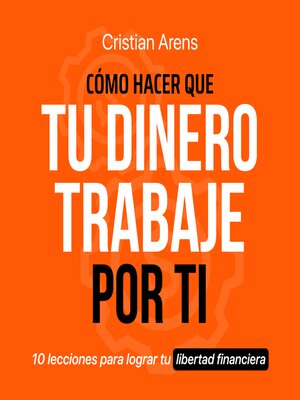 cover image of Cómo Hacer que Tu Dinero Trabaje Por Ti